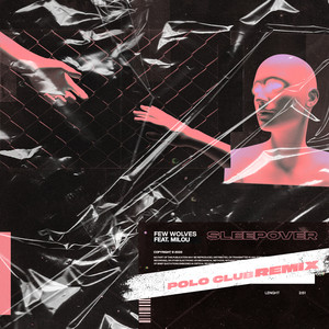 Sleepover (Polo Club Remix)