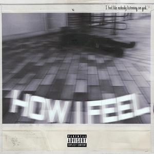 HOW I FEEL? (feat. SediviBeat) (Explicit)