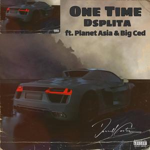 One Time (feat. Planet Asia & Big Ced) (Radio Edit)