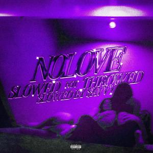 NOLOVE (SLOWED) [Explicit]