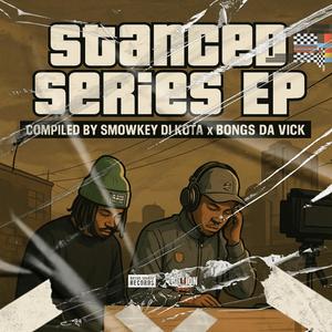 Stanced Series 2 (feat. Bongs Da Vick)