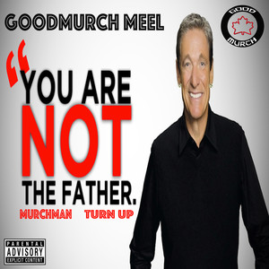 You Are Not the Father (Explicit)