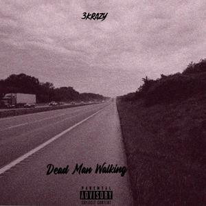 Dead Man Walking (Explicit)