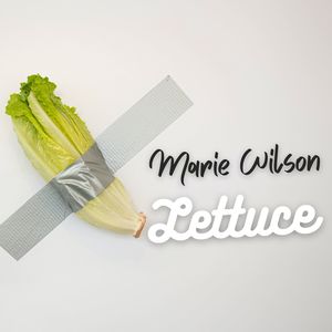 Lettuce - Marie Wilson