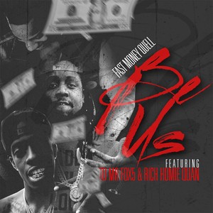 Be Us (feat. Rich Homie Quan & TD Mr. Fox5)