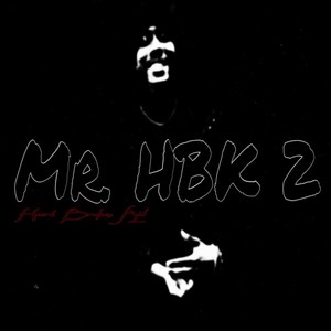 Mr. HBK 2 (Explicit)