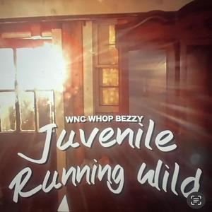 Juvenile Running Wild (feat. WNC WhopBEEZY) (Explicit)