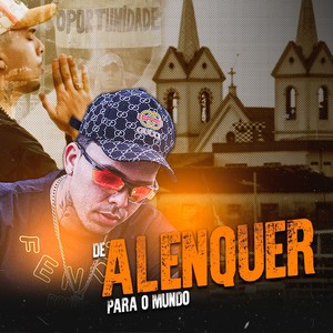 De Alenquer para o Mundo (Explicit)