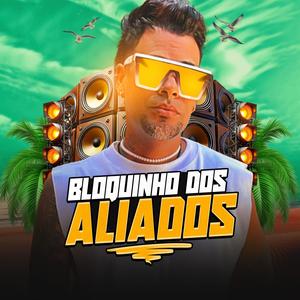 Bloquinho Dos Aliados (Explicit)