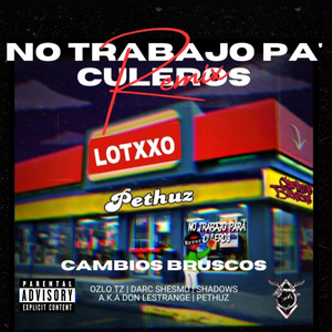 Pethuz - Yo No Trabajo para Culeros (Remastered|Explicit)