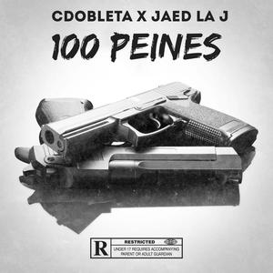 100 PEINES (feat. jaed la j) [Explicit]