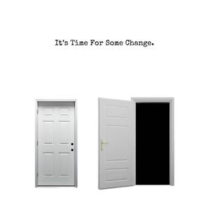 It's Time For Some Change,