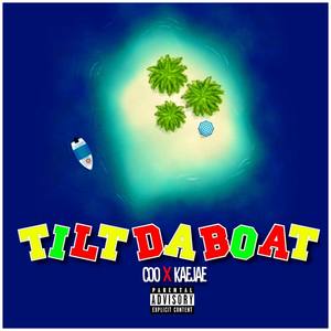 Tilt Da Boat(feat. Kaejay)