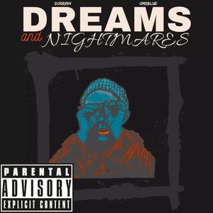 Dreams and Nightmares (feat. OmsBlue) (Explicit)