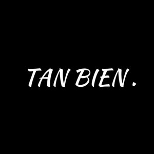 Tan Bien (Explicit)