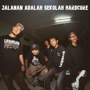 Jalanan Adalah Sekolah Hardcore