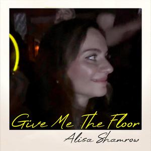 Give Me The Floor (Explicit)