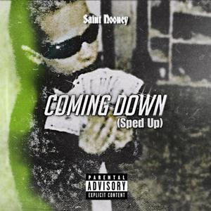 Coming Down (Sped Up) [Explicit]