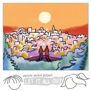 Let It All Out (feat. Sophie Eder)