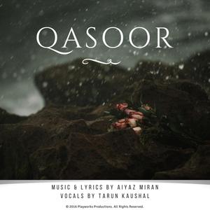 Qasoor (feat. Tarun Kaushal)