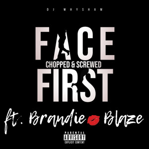 Face First (Chopped N Screwed|Explicit)