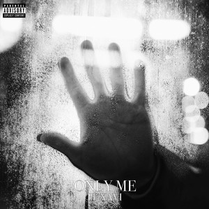 Only Me (Explicit)