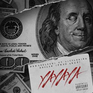 YAYAYA (feat. MarShelosKii & AN Flow) (Explicit)