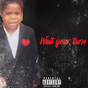 Wait Your Turn (Explicit)