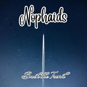 Nophaids (Explicit)