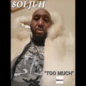 TOO MUCH (Explicit)