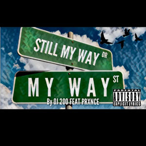 My Way (feat. PRXNCE) (Explicit)