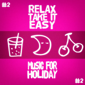 Relax, Take It Easy #2