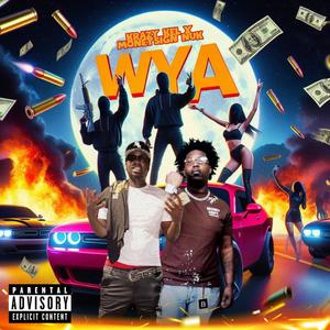 WYA (feat. MoneySign Nuk) [Explicit]