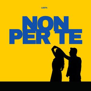 NON PER TE (Explicit)