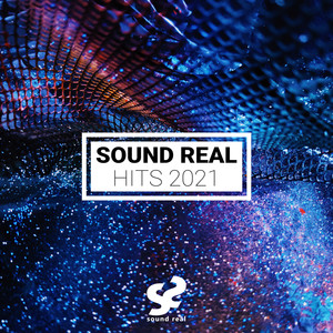 Sound Real Hits 2021 (Explicit)