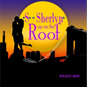 Sherlyn - Up On the Roof (Radio Mix)