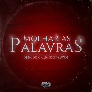 Molhar As Palavras (Explicit)