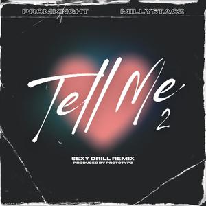 TELL ME 2 (feat. MillyStacz) [Explicit]