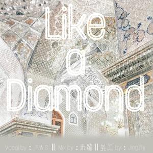 LIKE A DIAMOND