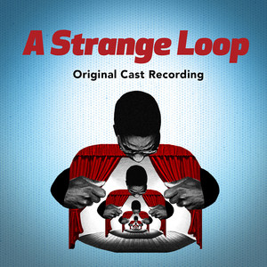 A Strange Loop (Original Cast Recording) [Explicit]