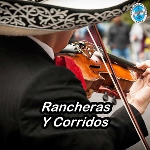 Rancheras y Corridos