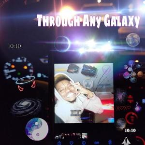 Through Any Galaxy (Explicit)