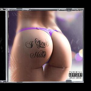 I Love Hate (MPadrums & Cuki Music Remix|Explicit)