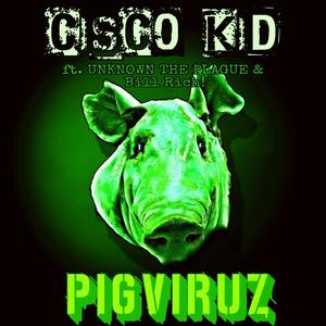PIGViRUZ (feat. Unknown the plague & Bill Rich!) (Explicit)