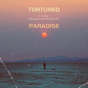 Tortured Paradise