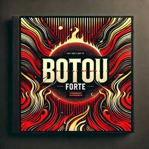 Botou forte (Explicit)