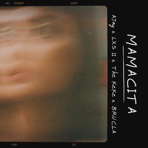 Mamacita (feat. LXS II, The KeKe & BRUCLA) (Explicit)