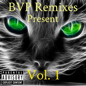 BVP Remixes Present Vol.1 (Explicit)