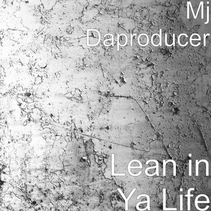 Lean in Ya Life (Explicit)