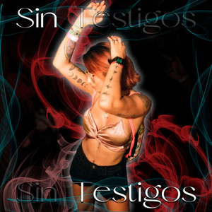 Sin Testigos (Explicit)